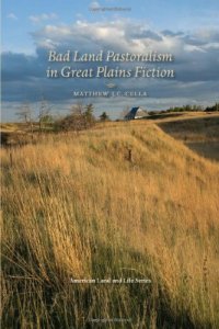 cover of the book Bad Land Pastoralism in Great Plains Fiction  