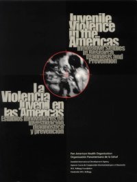 cover of the book Juvenile Violence in the Americas: Innovative Studies in Reseach, Diagnosis and Prevention (in English & Spanish).  