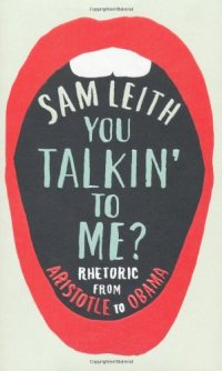 cover of the book You Talkin' To Me?: Rhetoric from Aristotle to Obama  