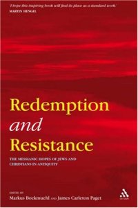 cover of the book Redemption and Resistance: The Messianic Hopes of Jews and Christians in Antiquity  