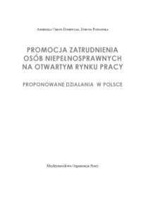 cover of the book Promocja zatrudnienia osób niepelnosprawnych na otwartym rynku pracy: proponowane dzialania w polsce  