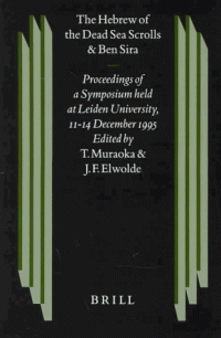 cover of the book The Hebrew of the Dead Sea Scrolls and Ben Sira: Proceedings of a Symposium Held at Leiden University 11-14 December 1995  