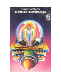 cover of the book El fin de la eternidad  