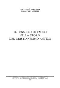 cover of the book Il pensiero di Paolo nella storia del cristianesimo antico (Pubblicazioni dell'Istituto di filologia classica e medievale 82)  