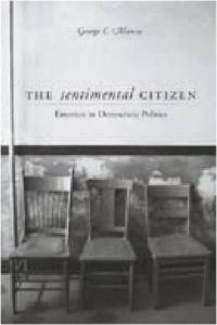 cover of the book The Sentimental Citizen: Emotion in Democratic Politics  