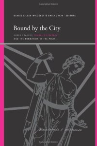 cover of the book Bound by the City: Greek Tragedy, Sexual Difference, and the Formation of the Polis