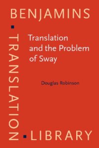 cover of the book Translation and the Problem of Sway (Benjamins Translation Library, 92)  