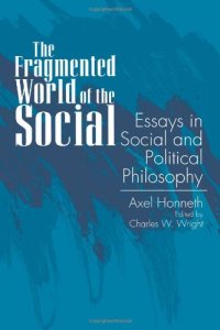 cover of the book The Fragmented World of the Social: Essays in Social and Political Philosophy