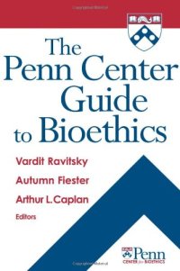 cover of the book The Penn Center Guide to Bioethics  