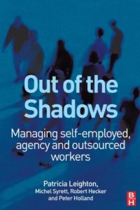 cover of the book Out of the Shadows: Managing self-employed, agency and outsourced workers  