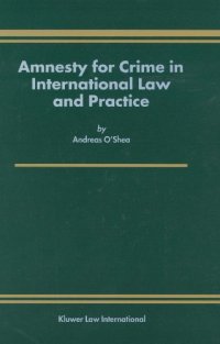 cover of the book Amnesty for Crime in International Law and Practice  