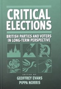 cover of the book Critical Elections: British Parties and Voters in Long-term Perspective  