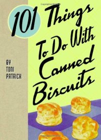 cover of the book 101 Things to do with Canned Biscuits  