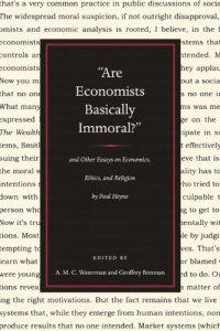 cover of the book Are Economists Basically Immoral?: And Other Essays On Economics, Ethics, And Religion  