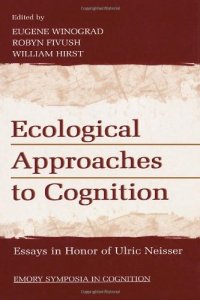 cover of the book Ecological approaches to cognition: essays in honor of Ulric Neisser  