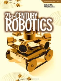 cover of the book 21st Century Robotics (Scientific American Special Online Issue No. 14)  