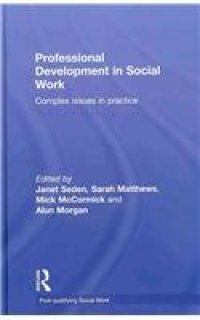 cover of the book Professional Development in Social Work: Complex Issues in Practice (Post-qualifying Social Work)  