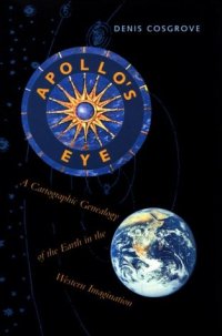 cover of the book Apollo's Eye: A Cartographic Genealogy of the Earth in the Western Imagination  