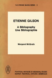 cover of the book Étienne Gilson: a bibliography - une bibliographie  