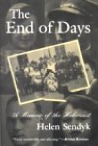 cover of the book The End of Days: A Memoir of the Holocaust  