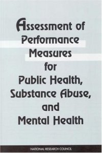 cover of the book Assessment of Performance Measures for Public Health, Substance Abuse, and Mental Health  