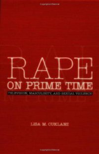 cover of the book Rape on prime time: television, masculinity, and sexual violence  