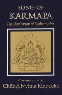 cover of the book Song of Karmapa : The Aspiration of the Mahamudra of True Meaning by Lord Rangjung Dorje  