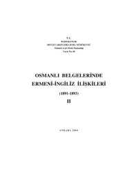 cover of the book Osmanlı Belgelerinde Ermeni-İngiliz İlişkileri 1891-1893 Cilt II  