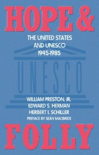 cover of the book Hope and Folly: The United States and UNESCO, 1945-1985 (Media and Society)  