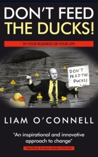 cover of the book Don't Feed The Ducks!: Inspire Young People, Create a Brilliant Business  