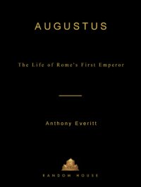 cover of the book Augustus: The Life of Rome’s First Emperor  