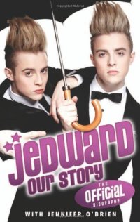 cover of the book Jedward - Our Story: The Official Biography  