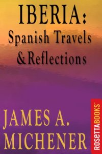 cover of the book Iberia: Spanish Travels and Reflections  