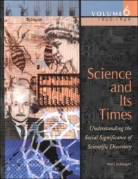 cover of the book Science and Its Times: 1900-1950 Vol 6: Understanding the Social Significance of Scientific Discovery  