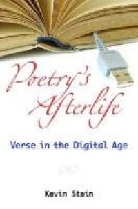 cover of the book Poetry's Afterlife: Verse in the Digital Age (Digital Culture Books)  