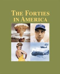 cover of the book The Forties in America (3 Volume Set)  