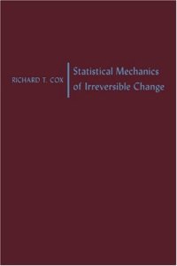 cover of the book Statistical Mechanics of Irreversible Change  