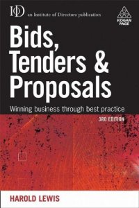 cover of the book Bids, Tenders and Proposals: Winning Business Through Best Practice, 3rd Edition (Bids, Tenders & Proposals: Winning Business Through Best)  