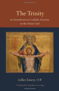 cover of the book The Trinity: An Introduction to Catholic Doctrine on the Triune God (Thomistic Ressourcement)  