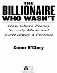 cover of the book The Billionaire Who Wasn't: How Chuck Feeney Made and Gave Away a Fortune Without Anyone Knowing  