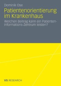 cover of the book Patientenorientierung im Krankenhaus: Welchen Beitrag kann ein Patienten-Informations-Zentrum leisten?  