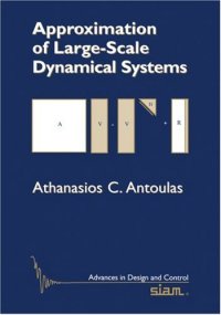 cover of the book Approximation of Large-Scale Dynamical Systems (Advances in Design and Control)  