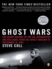 cover of the book Ghost Wars: The Secret History of the CIA, Afghanistan, and bin Laden, from the Soviet Invasion to September 10, 2001