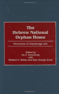 cover of the book The Hebrew National Orphan Home: Memories of Orphanage Life  