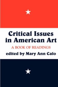 cover of the book Critical Issues In American Art: A Book of Readings (Icon Editions)  