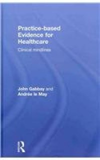 cover of the book Practice-based Evidence for Healthcare: Clinical mindlines  