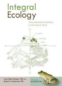 cover of the book Integral Ecology: Uniting Multiple Perspectives on the Natural World (Integral Books)  