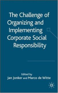 cover of the book The Challenge of Organising and Implementing Corporate Social Responsibility  