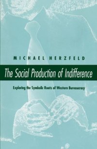 cover of the book The Social Production of Indifference  