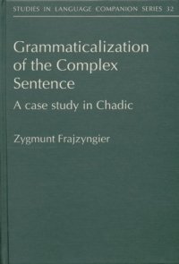 cover of the book Grammaticalization of the Complex Sentence: A Case Study in Chadic (Studies in Language Companion Series)  